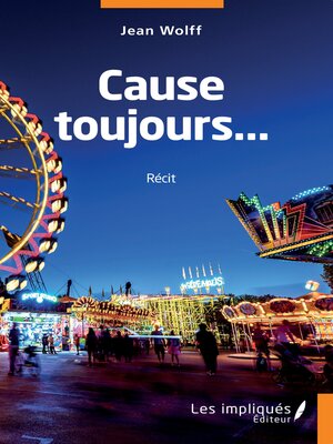 cover image of Cause toujours…